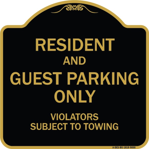 Designer Series-Resident And Guest Parking Only Violators Subject To Towing, 18" x 18", BG-1818-9898